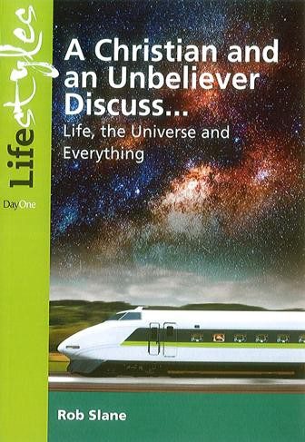 A Christian and an Unbeliever Discuss...