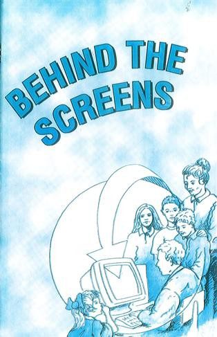 Behind the Screens