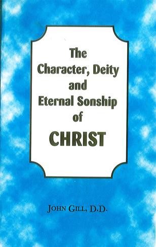 Character, Deity and Eternal Sonship of Christ