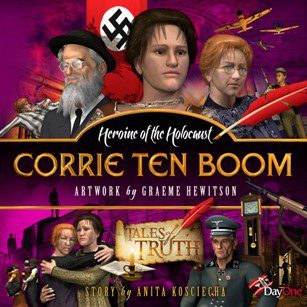 Heroine of the Holocaust - Corrie Ten Boom
