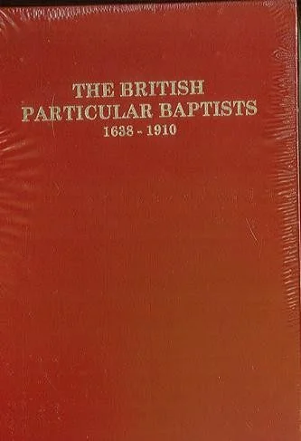 The British Particular Baptist (vol 2)