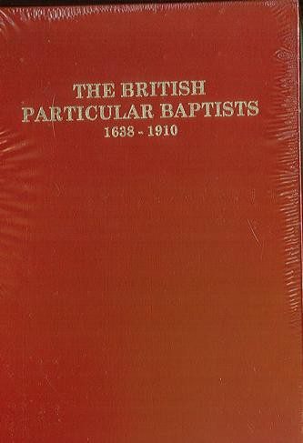 The British Particular Baptist (vol 3)