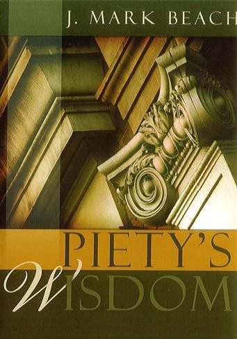 Piety's Wisdom - A summary of Calvin's Institutes with study questions