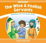 The Wise & Foolish Servants