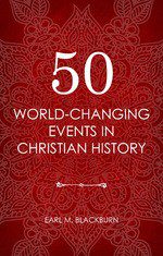 5 World-Changing Events in Christian History