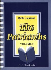 Bible Lessons Series: The Patriarchs (Vol 2)