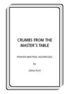Crumbs from the Master's Table