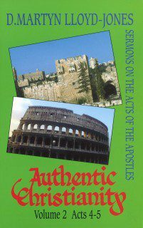 Authentic Christianity Vol 2 (Acts 4-5)