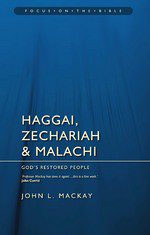 Haggai, Zechariah & Malachi - God's Restored People