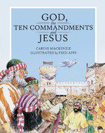 God, the 10 Commandments and Jesus