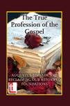The True Profession of the Gospel