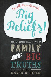 Small Devotionals, Big Beliefs!