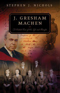 J Gresham-Machen - A Guided Tour of His Life & Thoughts