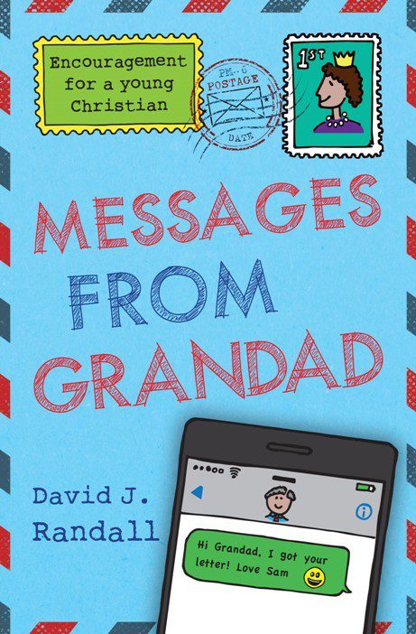 Messages from Grandad - Encouragement for a Young Christian