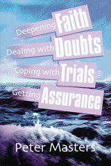 Faith, Doubts, Trials, Assurance