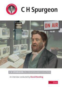 C H Spurgeon on Creation and Evolution