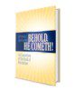 Behold He Cometh! An Exposition of the book of Revelation