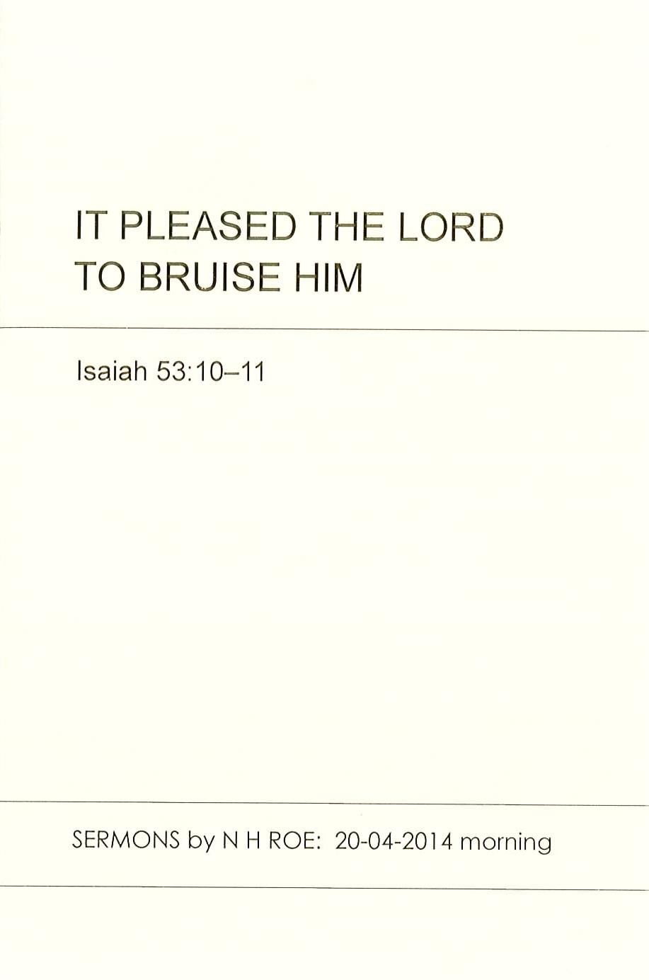 It Pleased the Lord to Bruise Him