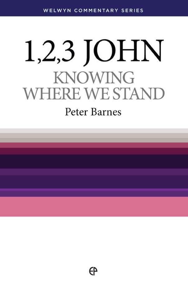 Knowing Where We Stand - 1, 2, 3 John