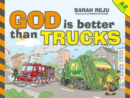 God is Better Than Trucks