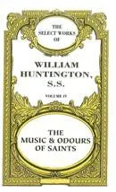 Select Works Vol 4 - Music and Odour of Saints