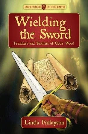 Wielding the Sword - Preachers and Teachers of God's Word