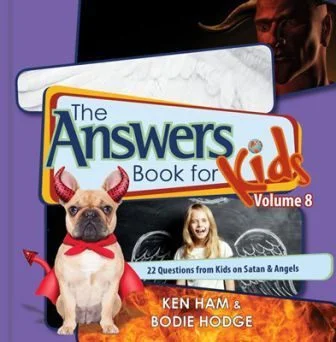 The Answers Book for Kids Vol 8 - 22 Questions on Satan and Angels