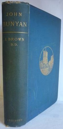 John Bunyan, His Life, Times and Work