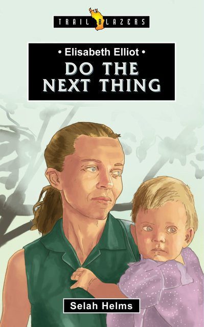 Do the Next Thing - Elisabeth Elliot