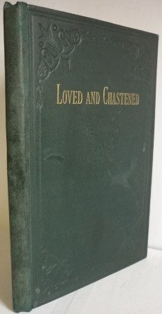 Loved and Chastened