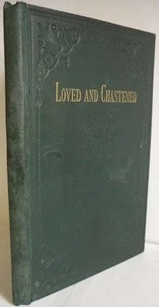 Loved and Chastened