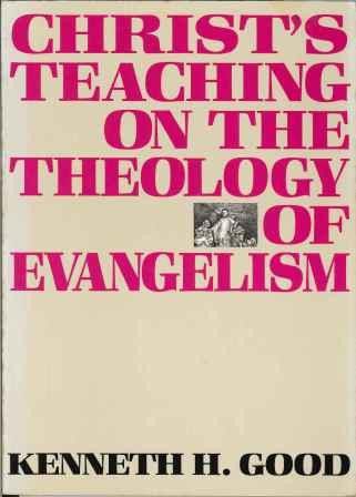 Christ's Teaching on the Theology of Evangelism