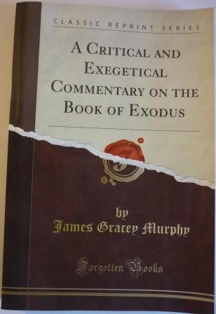 Critical and Exegetical Commentary on the Book of Exodus