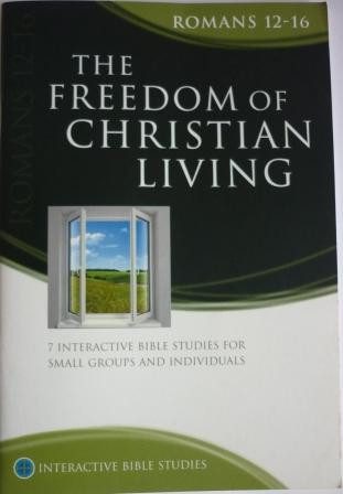 Freedom of Christian Living - Romans 12-16