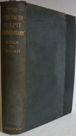 Church Pulpit Commentary: Ezra to Isaiah
