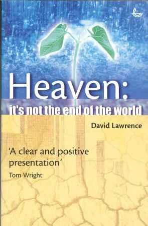 Heaven: It's Not the End of the World