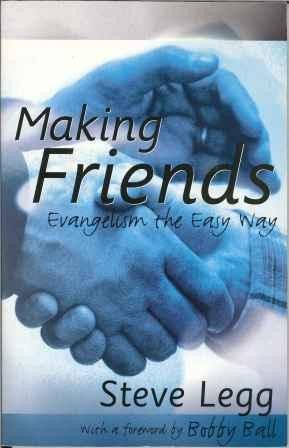 Making Friends. Evangelism the Easy Way