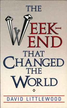 Weekend That Changed the World