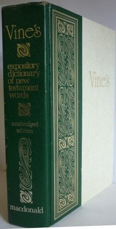Vine's Expository Dictionary of New Testament Words (Unabridged)