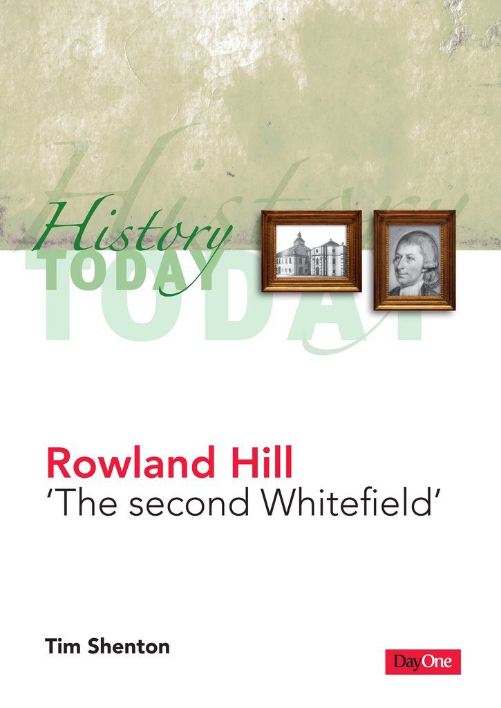 Rowland Hill 'The Second Whitefield'