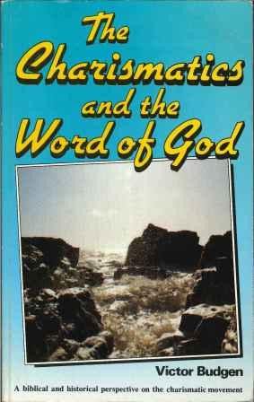 Charismatics and the Word of God