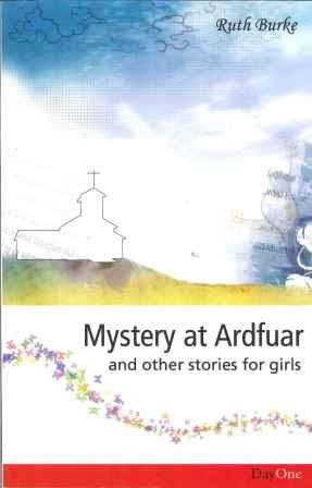 Mystery at Ardfuar and Other Stories for Girls