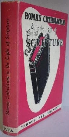 Roman Catholicism in the Light of Scripture