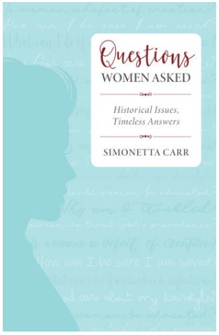 Questions Women Asked - Historical Issues, Timeless Answers